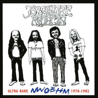 Jobcentre Rejects: Ultra Rare NWOBHM 1978-1982