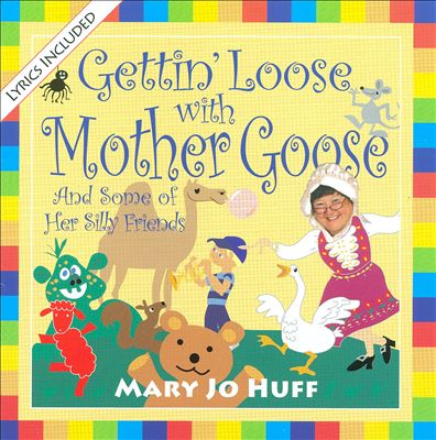 Gettin' Loose With Mother Goose