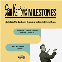 Stan Kenton's Milestones