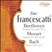 Zino Francescatti plays Beethoven, Mozart & Bach