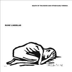 Album herunterladen Download Rune Lindblad - Death Of The Moon And Other Early Works album