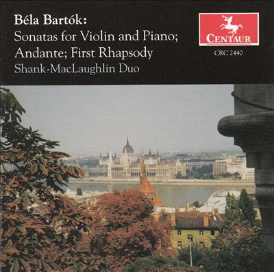 Béla Bartók: Sonatas for Violin and Piano; Andante; First Rhapsody