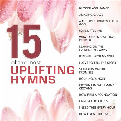 15 of the Most Uplifting Hymns