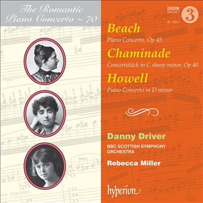 The Romantic Piano Concerto, Vol. 70: Beach, Chaminade, Howell
