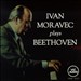 Ivan Moravec plays Beethoven