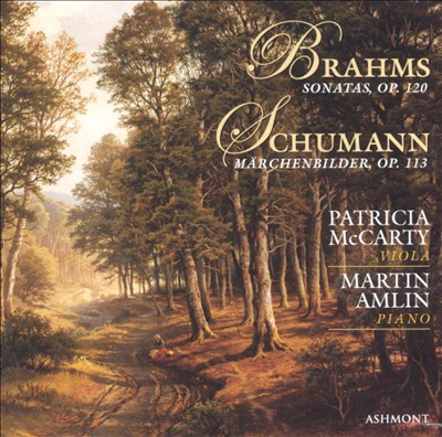 Brahms: Sonatas, Op. 120; Schumann: Märchenbilder, Op. 113