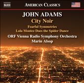 John Adams: City Noir;&#8230;