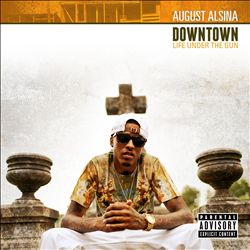 baixar álbum Download August Alsina - Downtown Life Under The Gun album