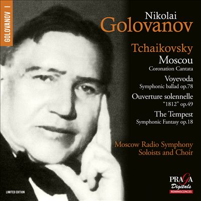 Tchaikovsky: Moscou; Voyevoda; Ouverture solennelle "1812"; The Tempest