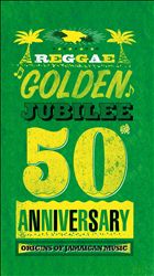 Reggae Golden Jubilee: Origins of Jamaican Music