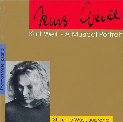 Kurt Weill: A Musical Portrait