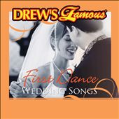 Drew's Famous First Dance Wedding Songs