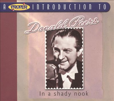 A Proper Introduction to Donald Peers: In a Shady Nook