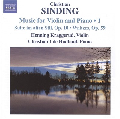 Christian Sinding: Music for Violin and Piano, Vol. 1