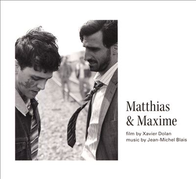 Matthias & Maxime [Original Motion Picture Soundtrack]