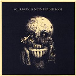 télécharger l'album Sour Bridges - Neon Headed Fool