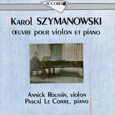 Karol Szymanowski: Oeuvre pour violon et piano