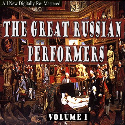 The Great Russian Performers, Vol. 1