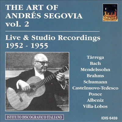 The Art of Andrés Segovia, Vol. 2: Live & Studio Recordings 1952-1955