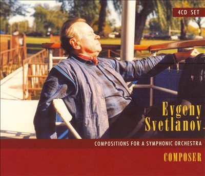 Svetlanov: Compositions for a Symphonic Orchestra