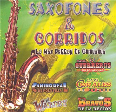 Saxofones and Corridos