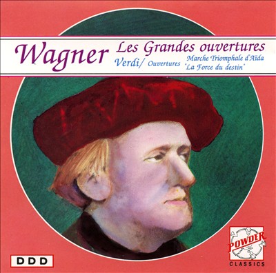 Wagner: Les Grandes ouvertures; Verdi: Ouvertures