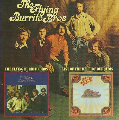 The Flying Burrito Bros./Last of the Red Hot Burritos