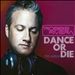 Dance or Die: The Album