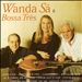Wanda Sa with Bossa Tres