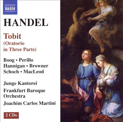 Tobit, oratorio (after Handel)