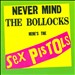 Never Mind the Bollocks Here's the Sex Pistols