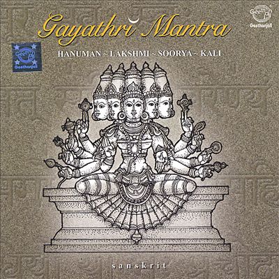 Gayathri Mantra: Hanuman/Lakshmi/Soorya/Kali