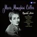 Maria Meneghini Callas sings Operatic Arias