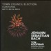 Bach: Town Council Election Cantatas
