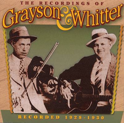 The Recordings of Grayson & Whitter: Recorded 1928-1930