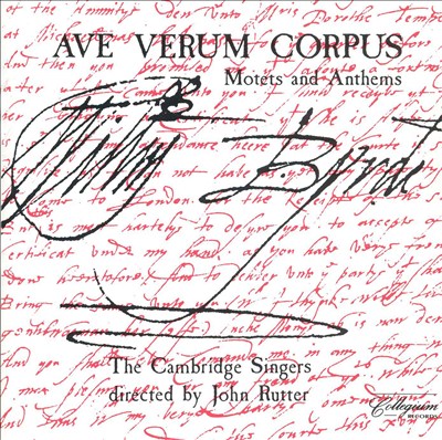 Ave Verum Corpus: Motets and Anthems of William Byrd