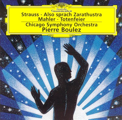 Richard Strauss: Also sprach Zarathustra; Gustav Mahler: Totenfeier