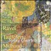 Ravel, Tailleferre, Milhaud: String Quartets