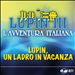 Lupin, Un Ladro in Vacanza