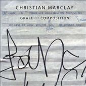 Christian Marclay: Graffiti Composition