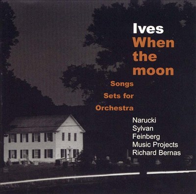 Ives: When the Moon