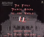 First Trance Opera of the World II: Second Opus: The Four Seasons