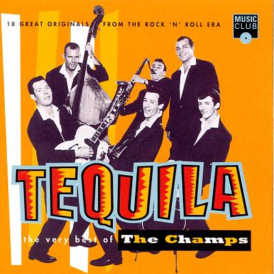 Tequila: The Very Best of the Champs [Music Club]