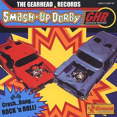 Smash up Derby: The Gearhead Records