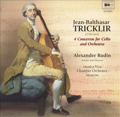 Jean-Balthasar Tricklir: 4 Concertos for Cello and Orchestra