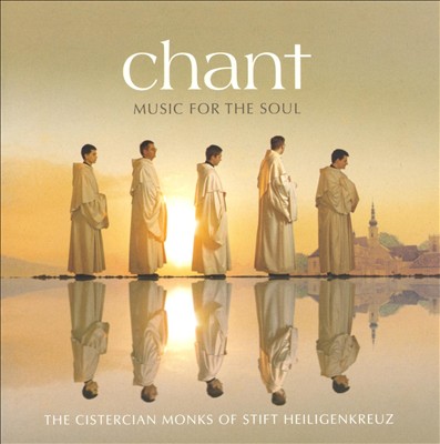 Chant: Music for the Soul