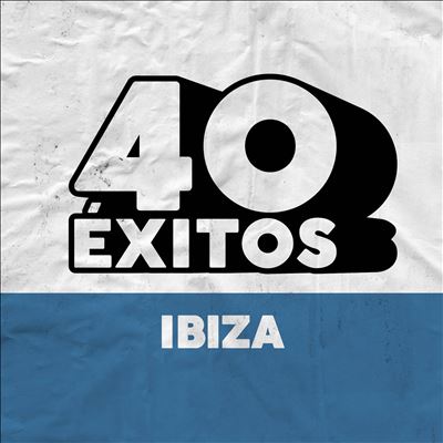 40 Éxitos: Ibiza