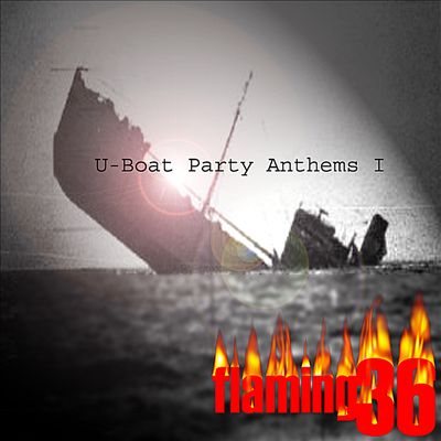 U-Boat Party Anthems I