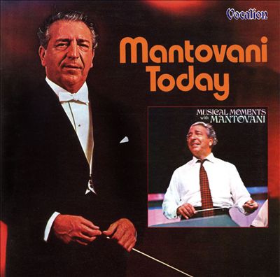 Mantovani Today/Musical Moments with Mantovani