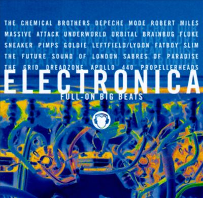 Electronica: Full On Big Beats